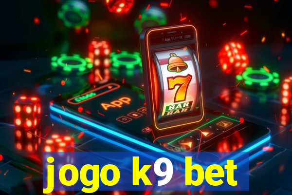 jogo k9 bet